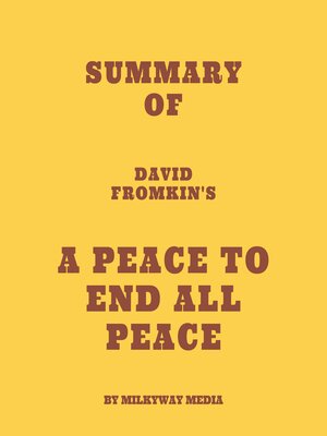 cover image of Summary of David Fromkin's a Peace to End All Peace